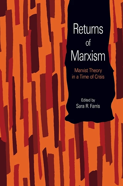 Returns of Marxism: Marxist Theory in a Time of Crisis