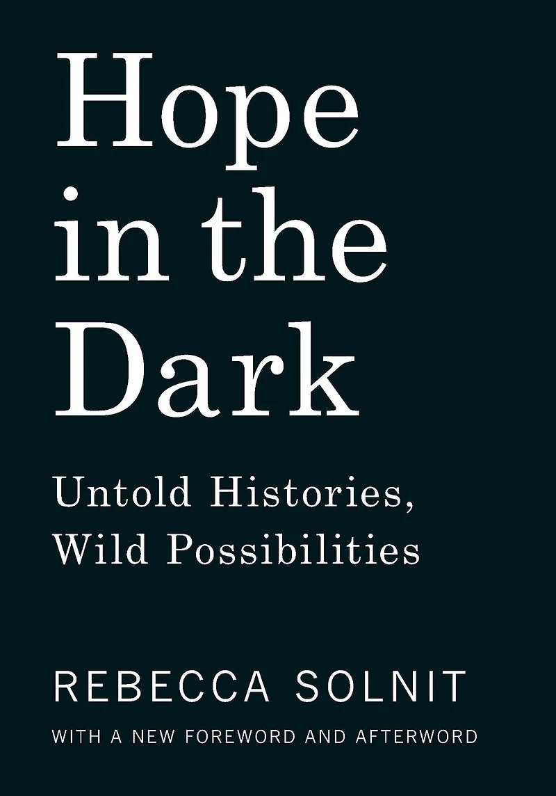 Hope the Dark: Untold Histories, Wild Possibilities