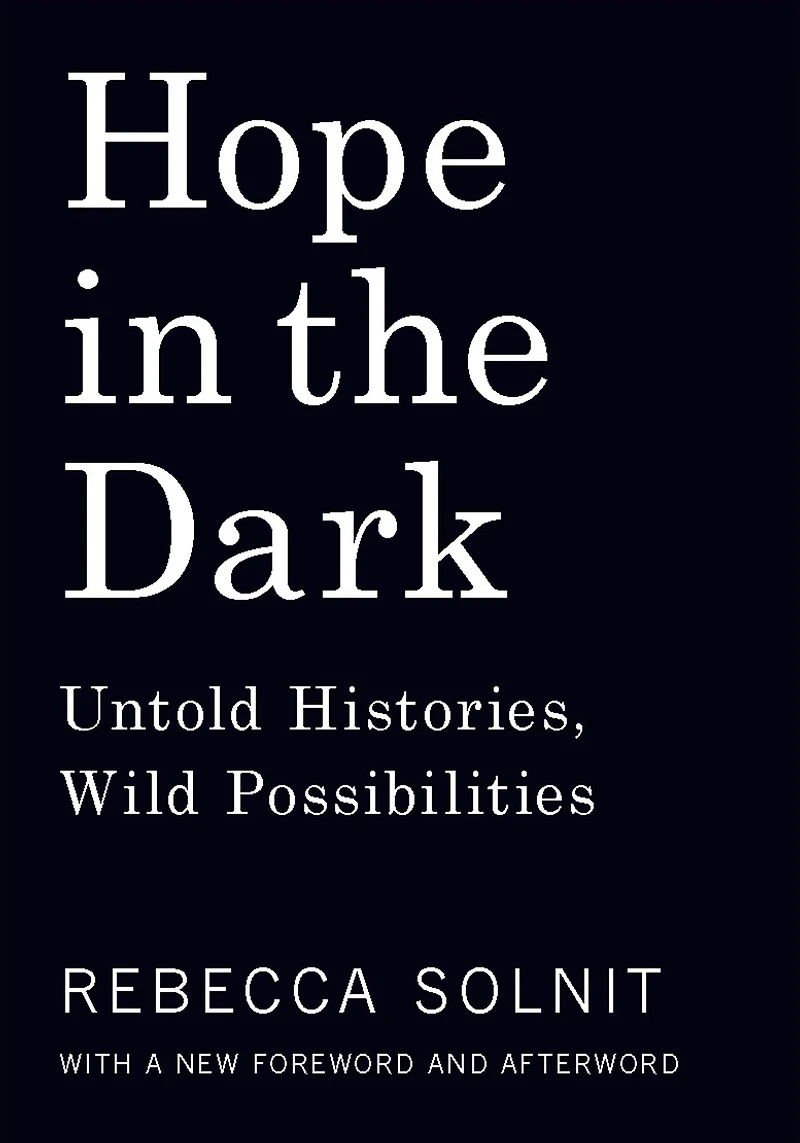 Hope the Dark: Untold Histories, Wild Possibilities
