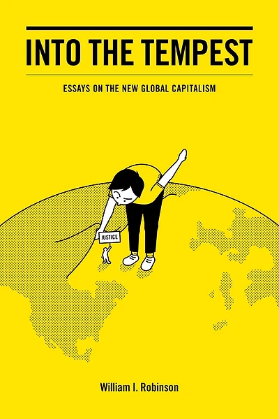 Into the Tempest: Essays on New Global Capitalism