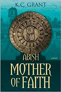 Abish: Mother of Faith