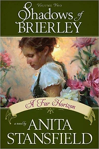 Shadows of Brierley, Vol. 2: A Far Horizon