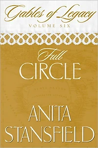 Gables of Legacy Vol. 6: Full Circle