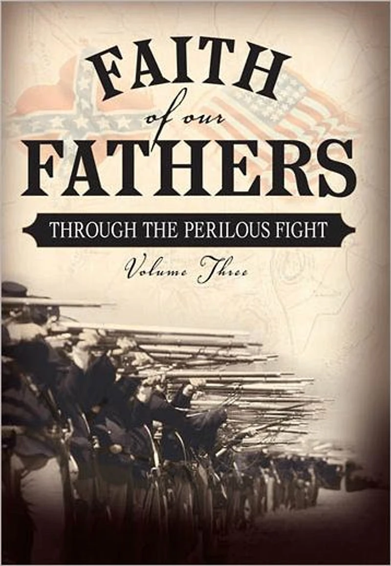 Faith of Our Fathers, Volume Three: Through the Perilous Fight: 3