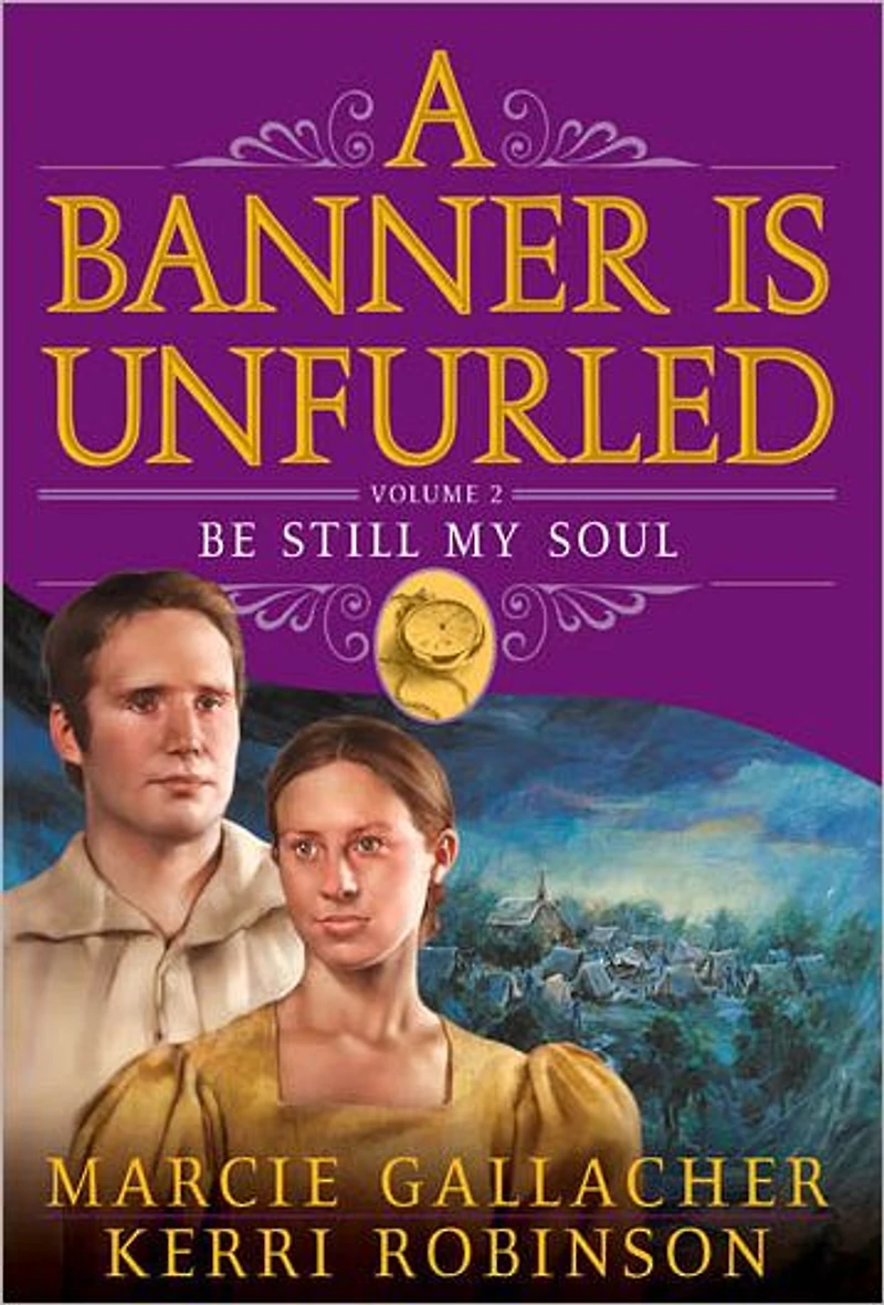 A Banner is Unfurled, Vol. 2: Be Still My Soul