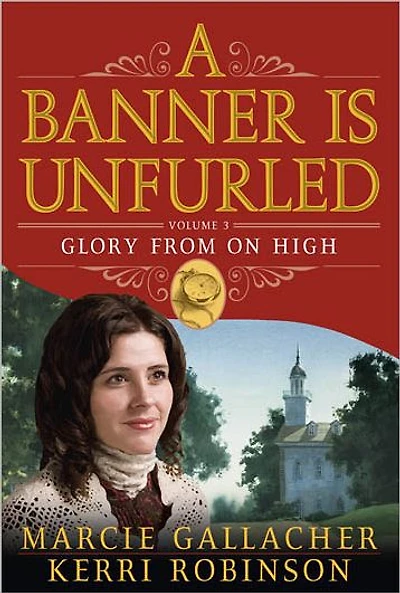 A Banner Is Unfurled, Vol. 3: Glory from on High