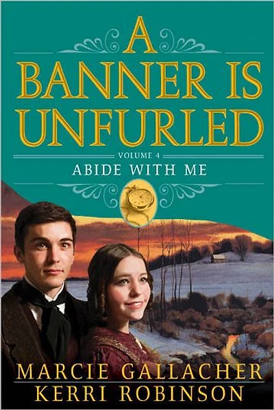 A Banner is Unfurled, Vol. 4: Abide with Me