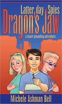 Latter-day Spies: Dragon's Jaw