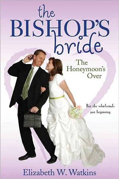 The Bishop's Bride: Honeymoon's Over