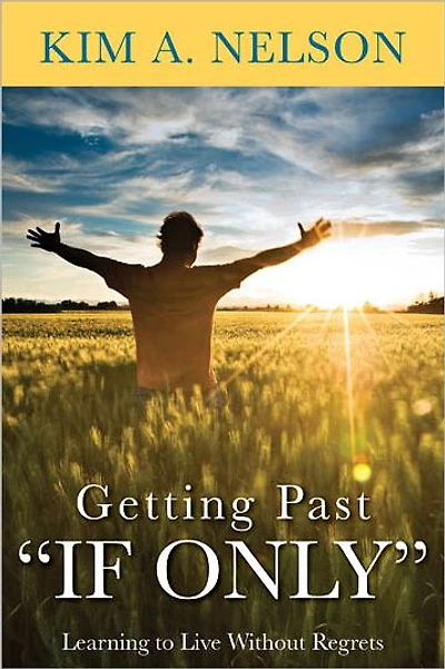 Getting Past If Only