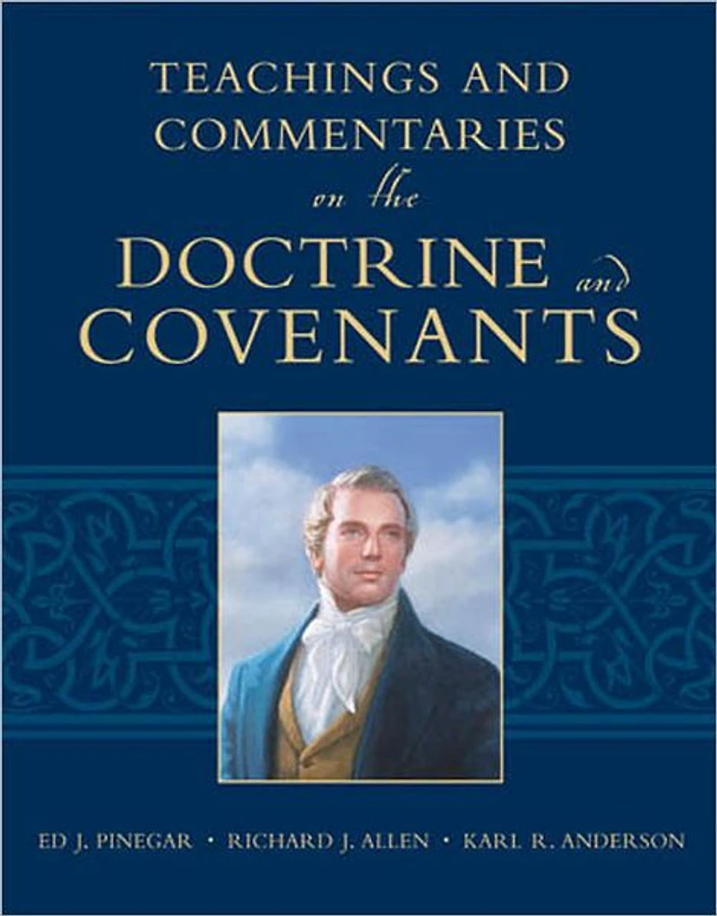 Teachings and Commentaries on the Doctrine and Covenants