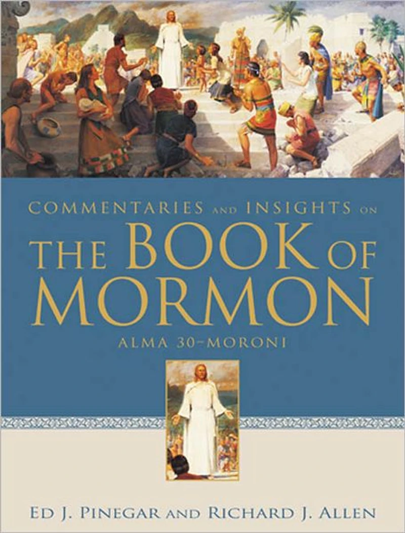 Commentaries and Insights on the Book of Mormon Vol 1