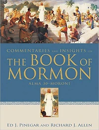 Commentaries and Insights on the Book of Mormon Vol 1