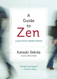 a Guide to Zen: Lessons from Modern Master