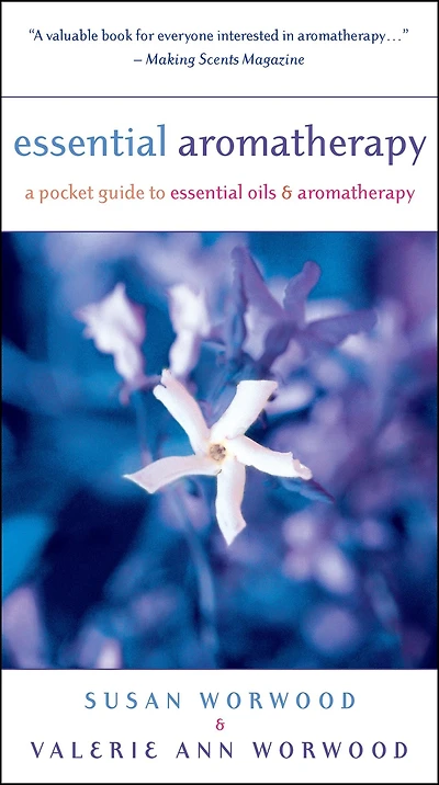 Essential Aromatherapy: A Pocket Guide to Essential Oils and Aromatherapy