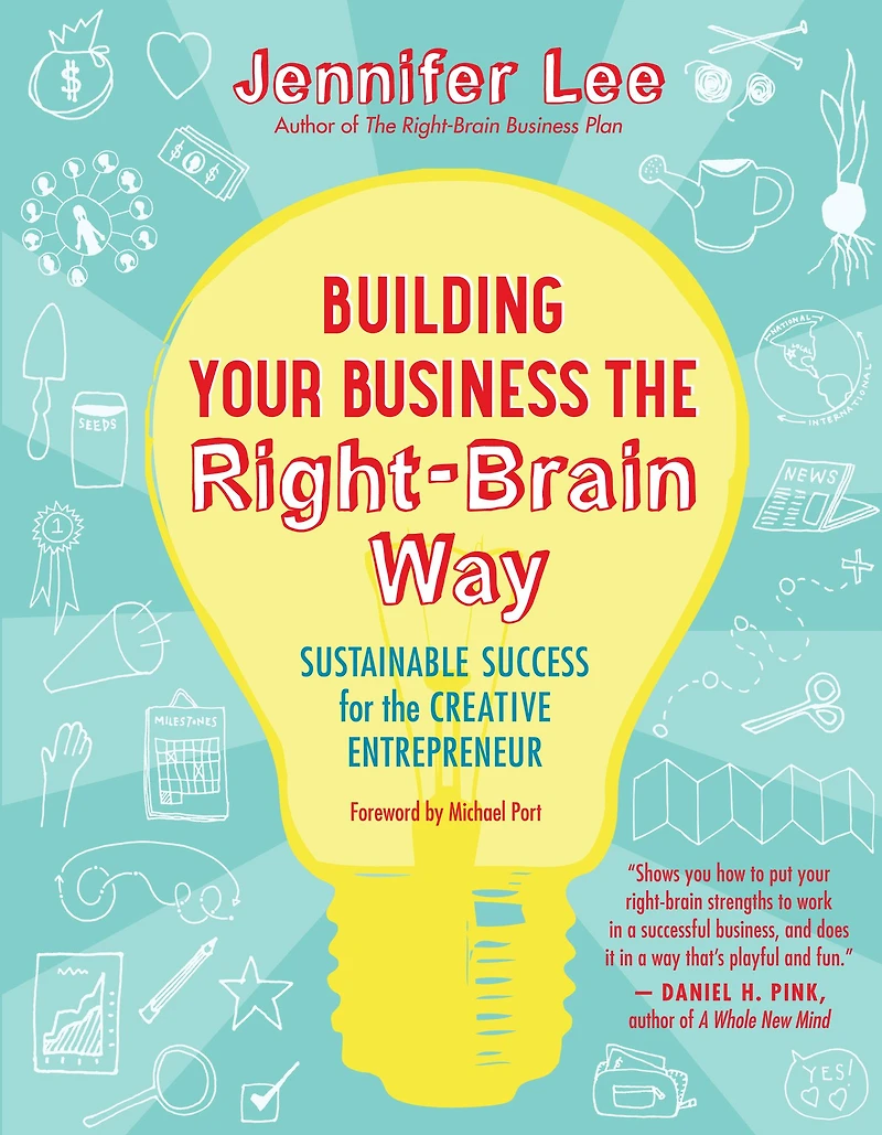 Building Your Business the Right-Brain Way: Sustainable Success for Creative Entrepreneur