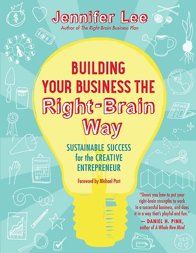 Building Your Business the Right-Brain Way: Sustainable Success for Creative Entrepreneur
