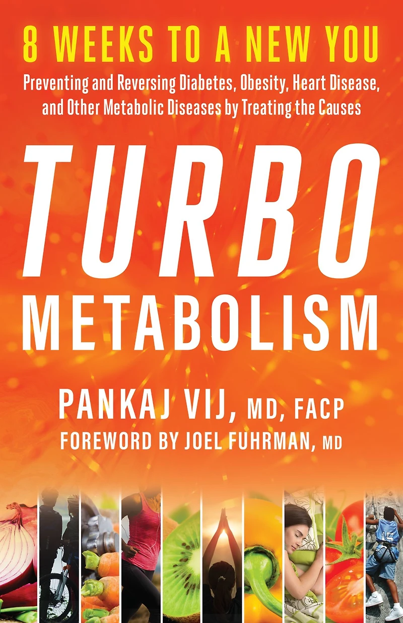 Turbo Metabolism: 8 Weeks to a New You: Preventing and Reversing Diabetes, Obesity, Heart Disease, Other Metabolic Diseases by Treating the Causes