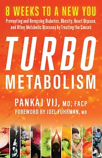 Turbo Metabolism: 8 Weeks to a New You: Preventing and Reversing Diabetes, Obesity, Heart Disease, Other Metabolic Diseases by Treating the Causes