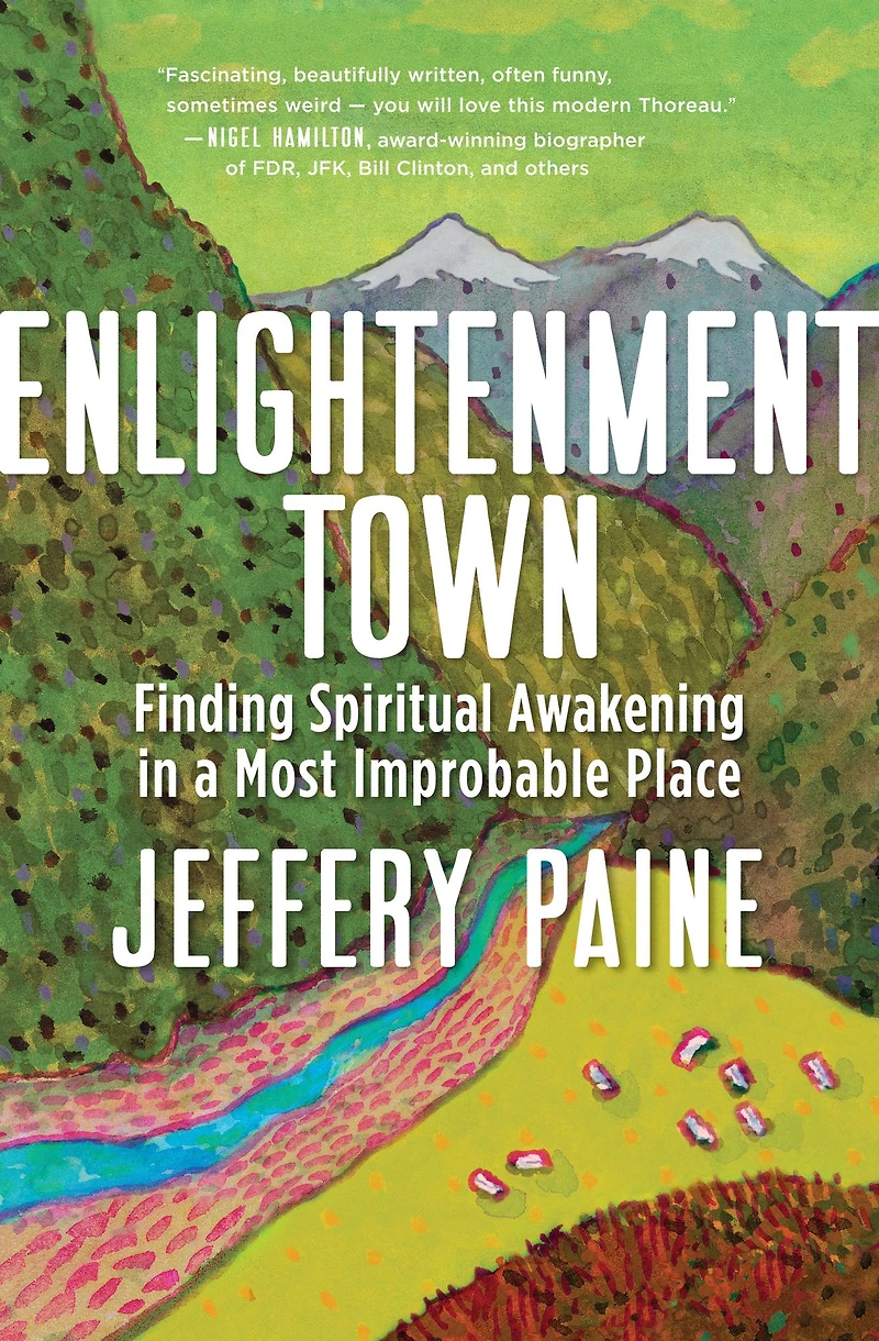 Enlightenment Town: Finding Spiritual Awakening a Most Improbable Place