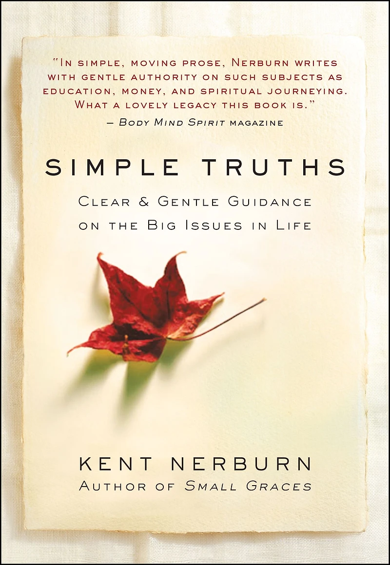 Simple Truths: Clear & Gentle Guidance on the Big Issues Life
