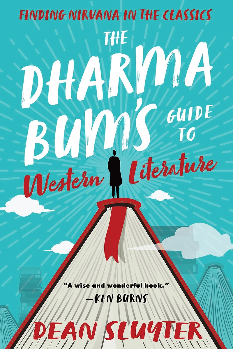 the Dharma Bum's Guide to Western Literature: Finding Nirvana Classics