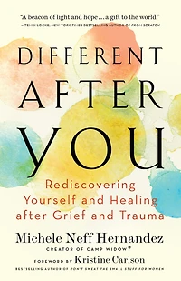 Different after You: Rediscovering Yourself and Healing Grief Trauma