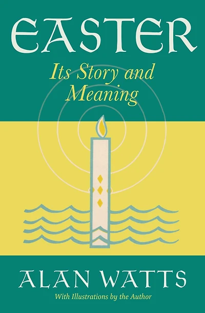 Easter: Its Story and Meaning