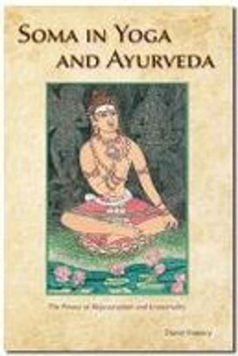 Soma Yoga and Ayurveda: The Power of Rejuvenation Immortality