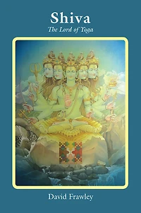 Shiva: The Lord of Yoga