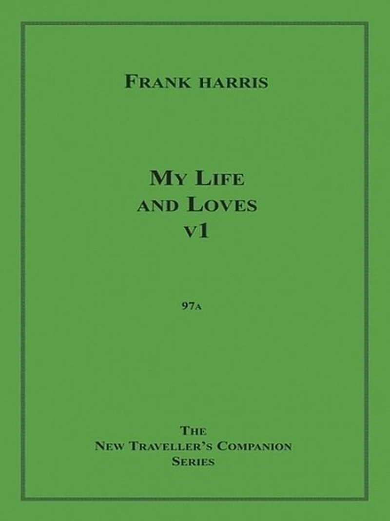 My Life and Loves, v1