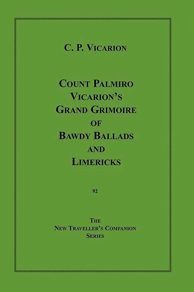Count Palmiro Vicarion's Grand Grimoire of Bawdy Ballads and Limericks