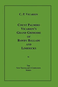 Count Palmiro Vicarion's Grand Grimoire of Bawdy Ballads and Limericks