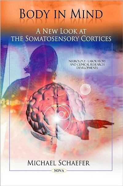 Body in Mind: A New Look at the Somatosensory Cortices