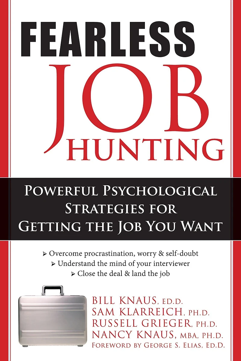 Fearless Job Hunting: Powerful Psychological Strategies for Getting the Job You Want