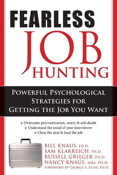Fearless Job Hunting: Powerful Psychological Strategies for Getting the Job You Want