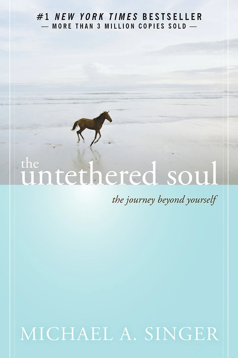 The Untethered Soul: Journey Beyond Yourself