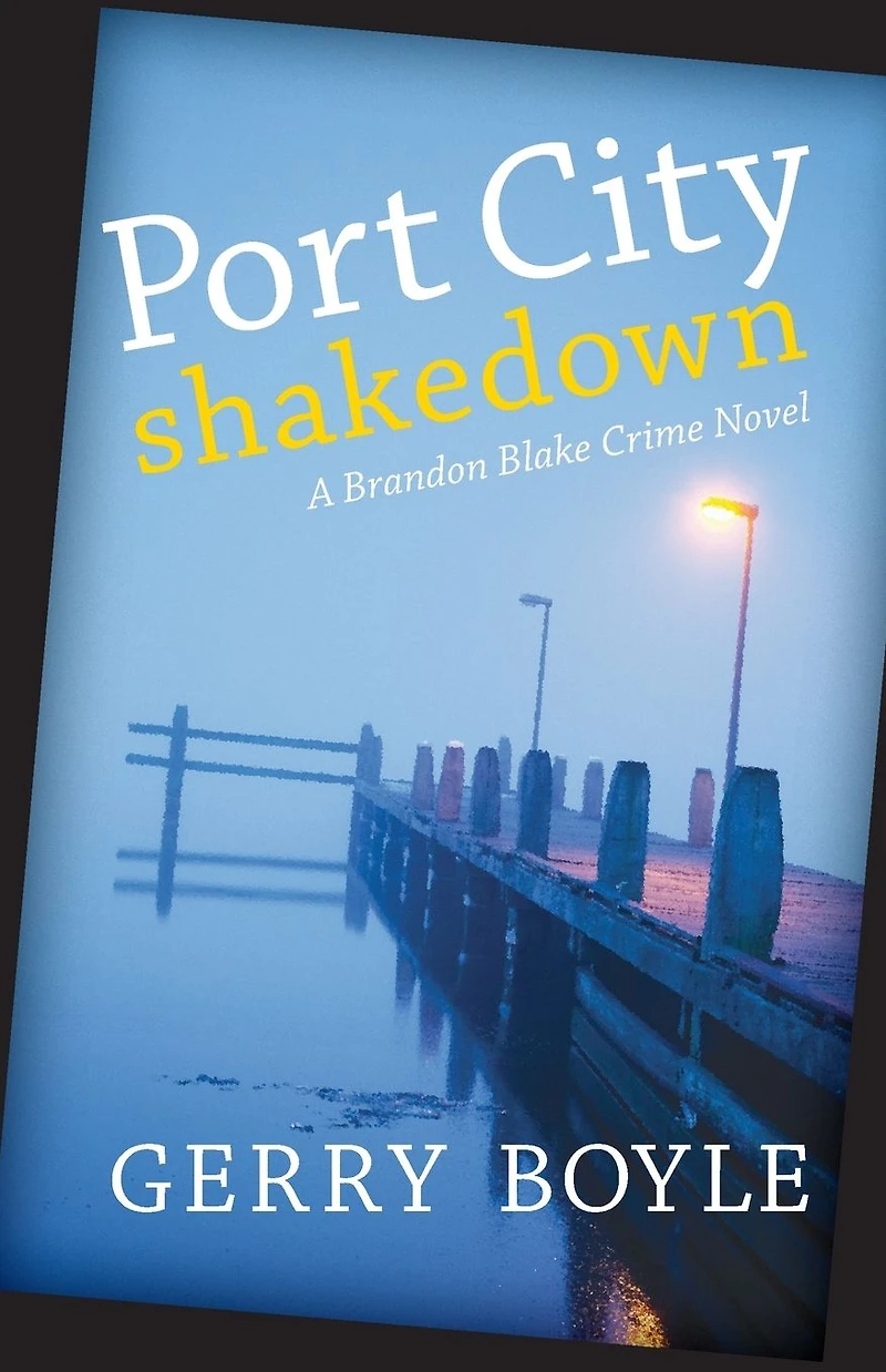Port City Shakedown: A Brandon Blake Crime Novel
