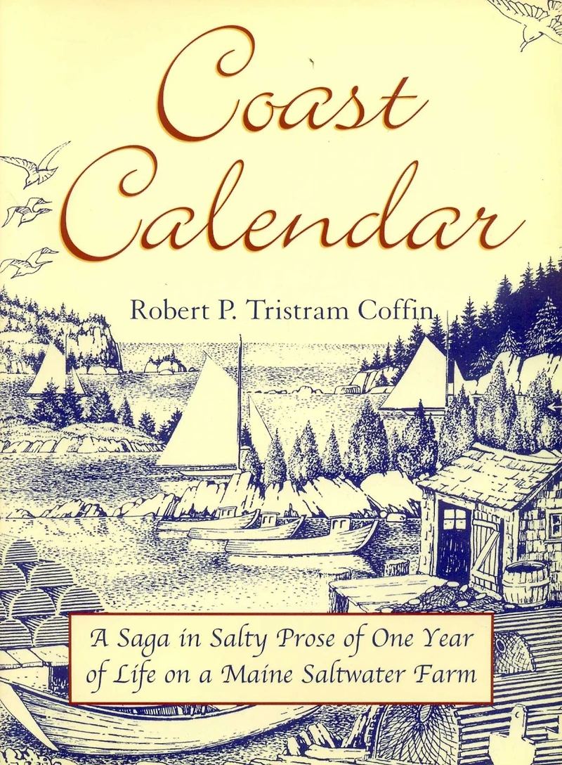 Coast Calendar: a Saga Salty Prose of One Year Life on Maine Saltwater Farm