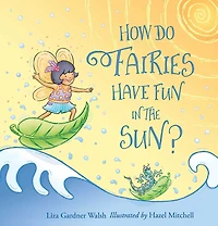 How Do Fairies Have Fun the Sun?