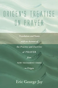 Origen's Treatise on Prayer