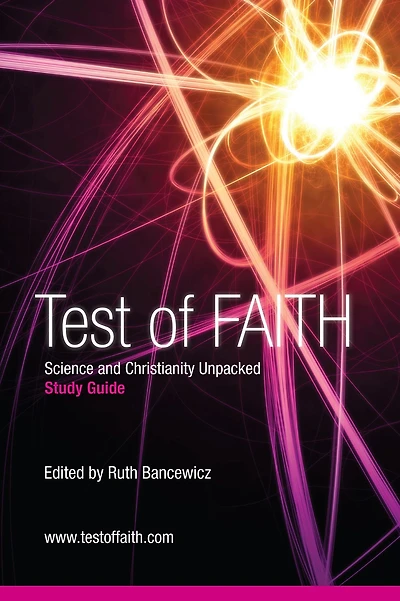 Test of Faith, Study Guide: Science and Christianity Unpacked