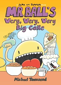 Mr. Ball's Very, Very, Very Big Cake