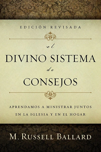 El Divino Sistema de Consejos - Edicion Revisada