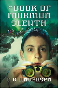 The Book of Mormon Sleuth, Vol. 2: The Lost Tribe