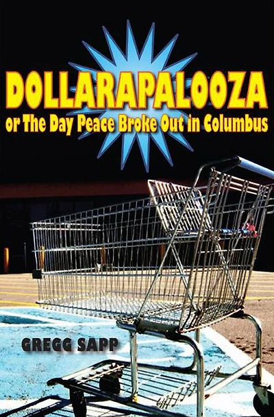 Dollarapalooza or The Day Peace Broke Out Columbus