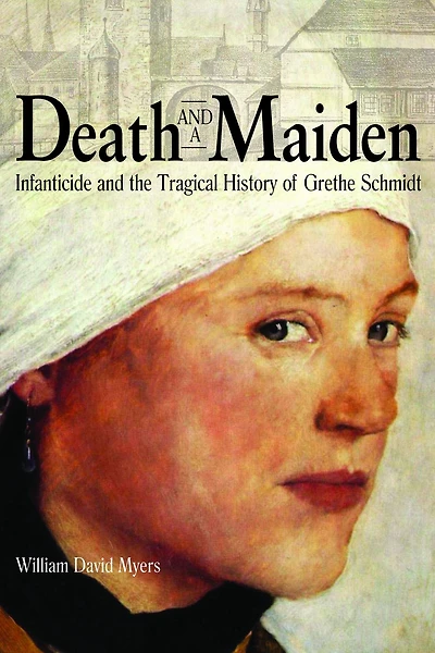 Death and a Maiden: Infanticide the Tragical History of Grethe Schmidt