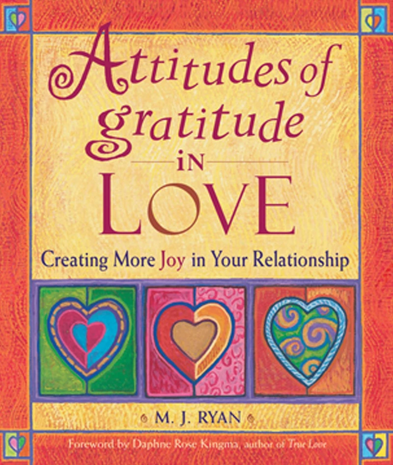 Attitudes of Gratitude Love: Creating More Joy Your Relationship