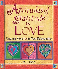 Attitudes of Gratitude Love: Creating More Joy Your Relationship