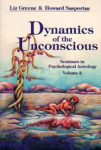 Dynamics of the Unconscious: Seminars Psychological Astrology, Vol. 2